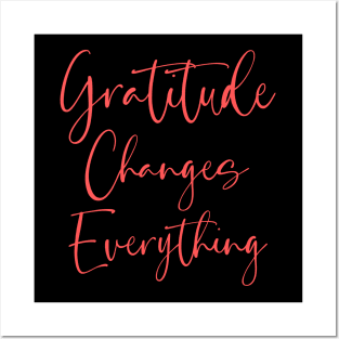 Gratitude Changes Everything | Spiritual growth Posters and Art